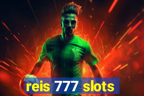 reis 777 slots